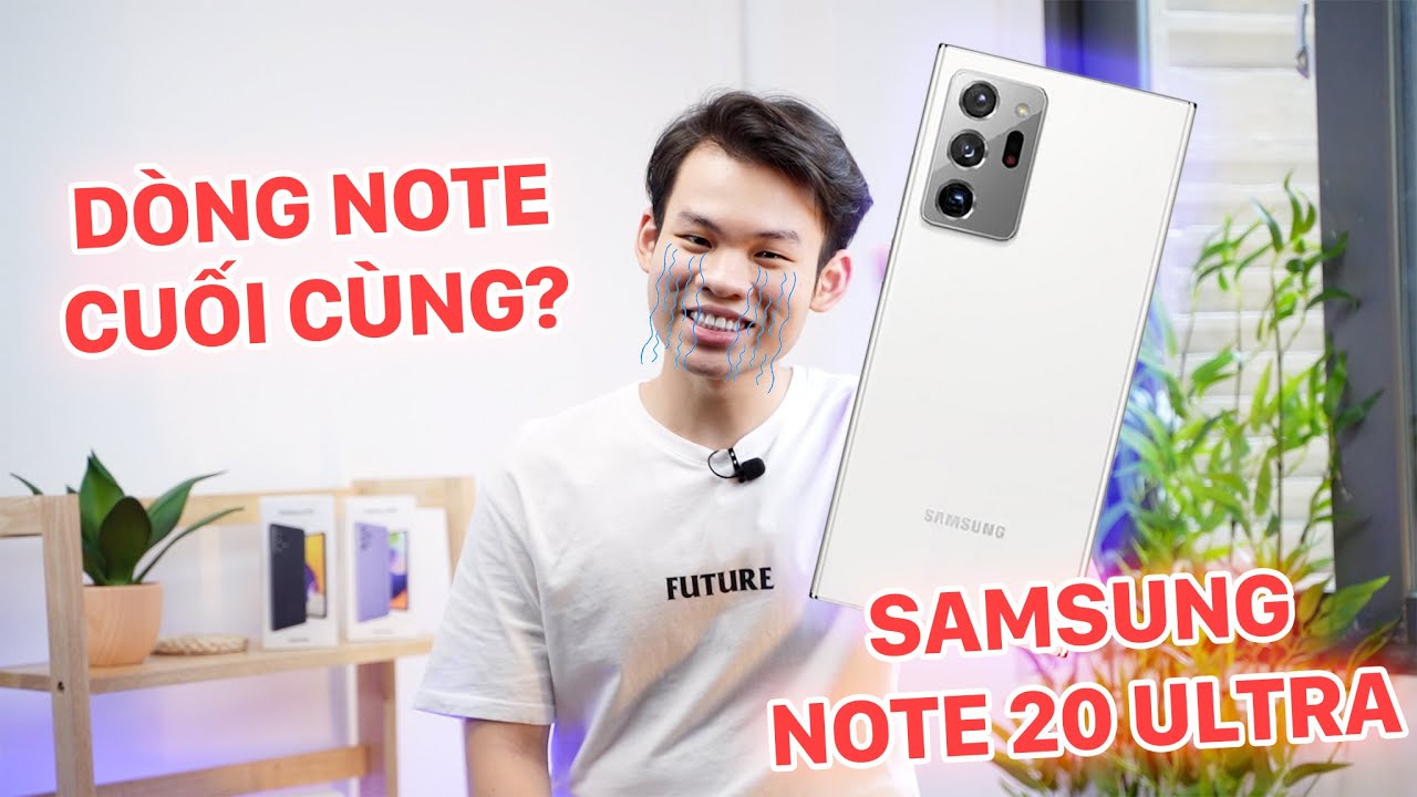 Nhìn lại Note 20 Ultra sau 1 năm ra mắt | Phải chăng chiếc Note cuối cùng nhà Sam?