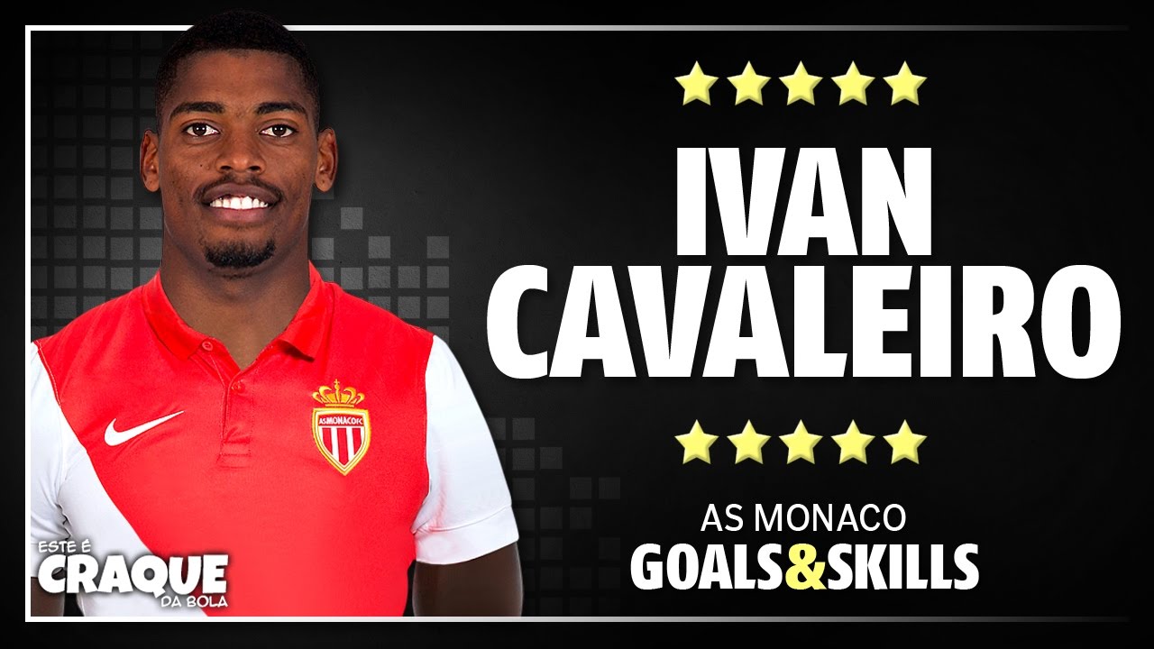 IVAN CAVALEIRO● AS Monaco ● Goals & Skills