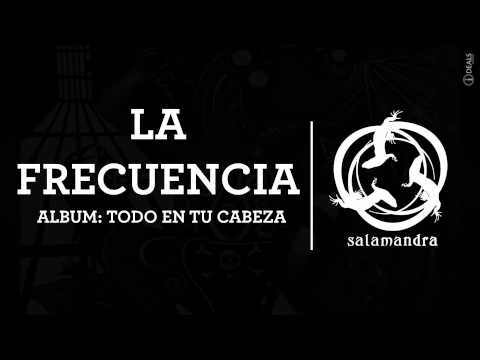 Salamandra - La Frecuencia (Audio)