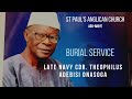 BURIAL SERVICE FOR LATE NAVY CDR THEOPHILUS ADEBISI ONASOGA