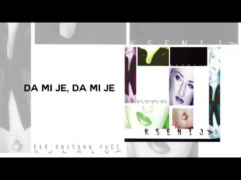 Ksenija Mijatovic - Da mi je, Da mi je (Audio)