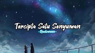 Download lagu Reedzwann-Tercipta satu Senyuman (lyrics) mp3