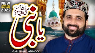 YA NABI - Qari Shahid Mehmood - 2022 - Most Beautiful Naat