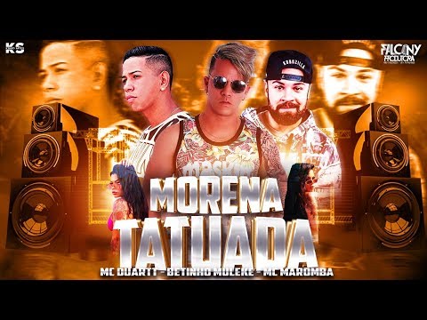 BETINHO MULEKE Feat. MC DUARTT E MC MAROMBA - MORENA TATUADA