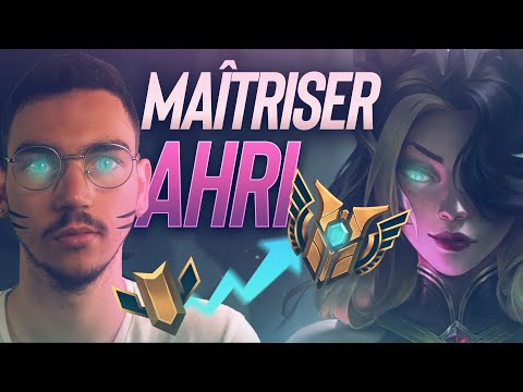 GUIDE AHRI FR - COMBOS, TIPS, GESTION DE LANE