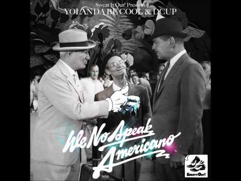 Yolanda Be Cool & Nabildon - Speak Americano I Like That (Extended Rap Version)