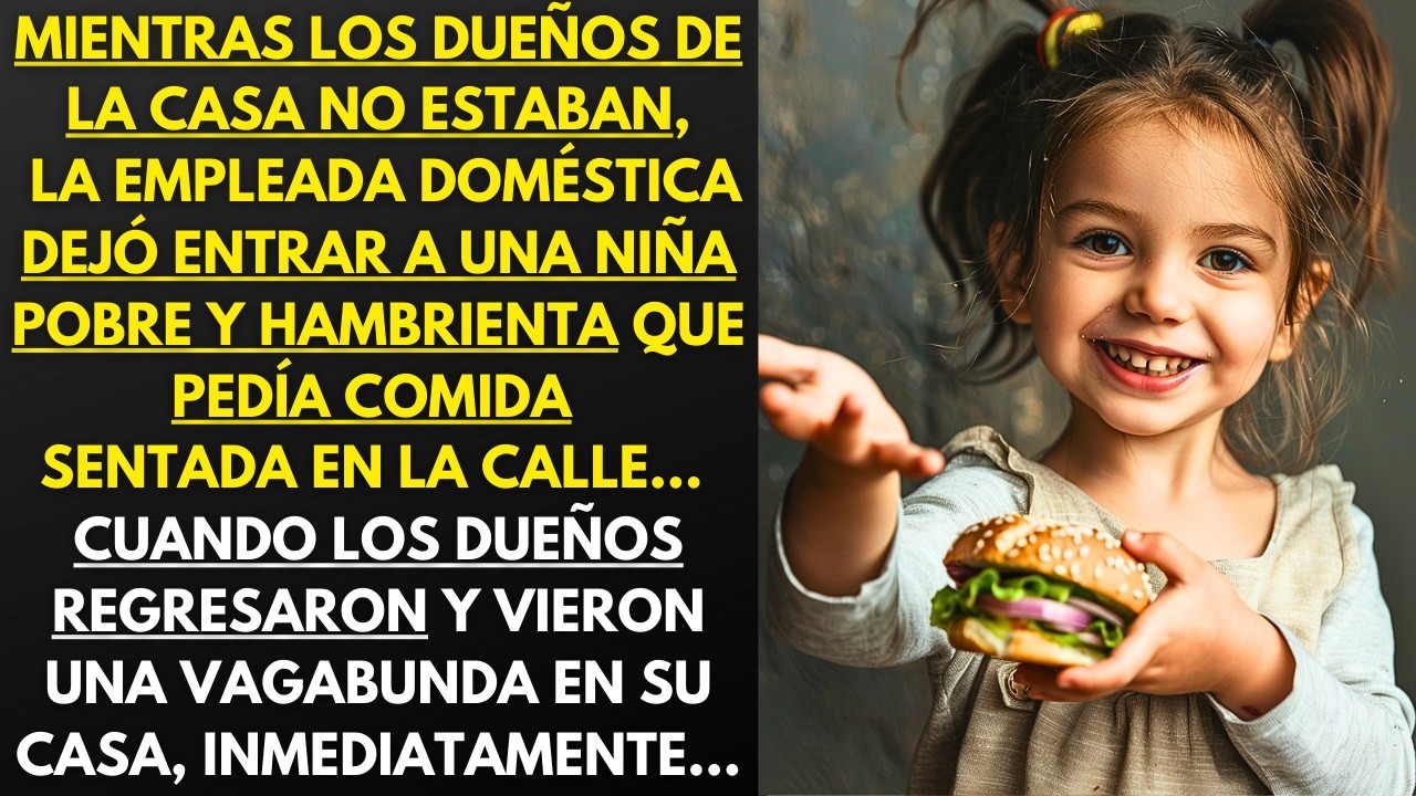 MIENTRAS LOS PROPIETARIOS NO ESTABAN, LA EMPLEADA DEJÓ ENTRAR A UNA NIÑA PARA QUE COMIERA, LUEGO...