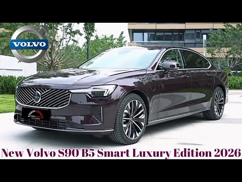 Volvo S90 B5 Smart Luxury Edition 2026, Introduced in China on May 29.| Is It Still So Solid?