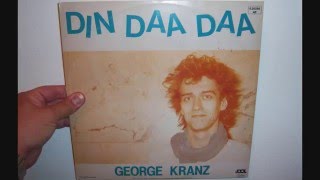 George Kranz - Din daa daa (1983 US mix)