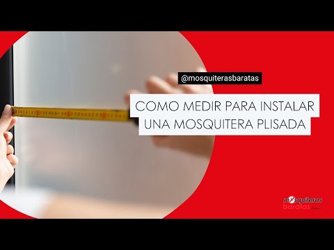 Cómo medir para instalar una Mosquitera Plisada