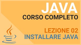 Installare Java JDK e Visual Studio Code - JAVA TUTORIAL ITALIANO 02.b