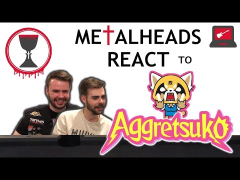 Metalheads React to Aggretsuko