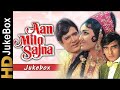 Aan Milo Sajna All Video Song JukeBox