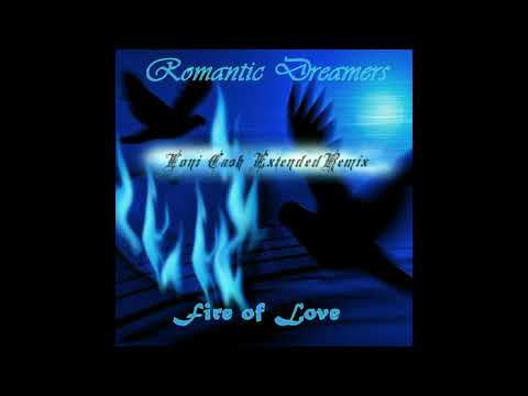 Romantic Dreamers  - Fire of Love (Loni Cash Extended Remix Video)
