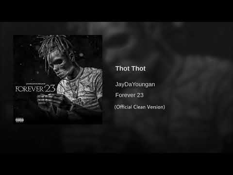 Thot Thot - JayDayoungan (Clean)