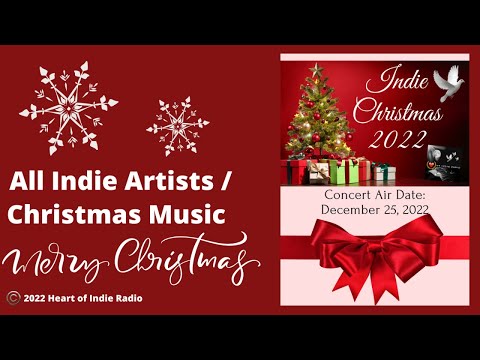 Heart of Indie Radio -  Global Indie Christmas Concert 2022