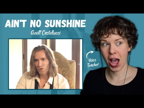 Voice Teacher Reacts to GEOFF CASTELLUCCI - Ain't No Sunshine (Bill Withers Cover)