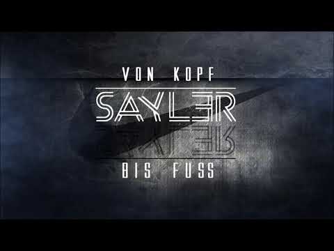 SAYLER268 - VON KOPF BIS FUSS ( prod. by Sabe & BenzMuzik )