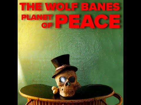 The Wolf Banes - Planet Of Peace