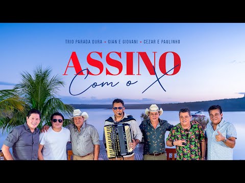 Assino com o "X" Trio Parada Dura Ft. Gian e Giovani, Cezar e Paulinho #NaChalana2