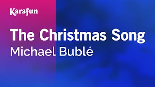 Karaoke The Christmas Song - Michael Bublé *