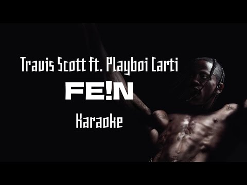 Travis Scott - FE!N ft. Playboi Carti (KARAOKE)