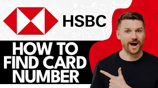 How to Find Card Number on Hsbc App (2024)