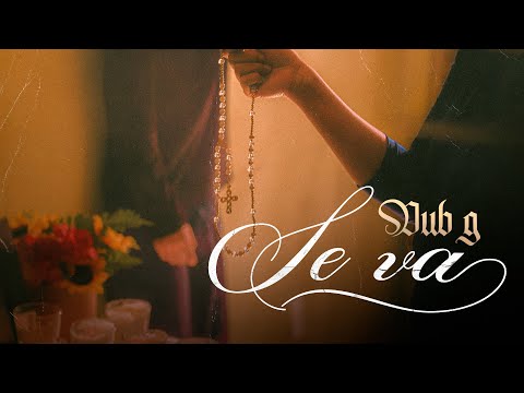 Dub G - Se Va (Official Video)