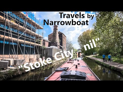 Travels by Narrowboat - "Stoke City - nil" - S08E12