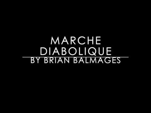 Marche Diabolique by Brian Balmages