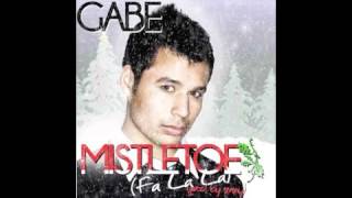 GABE- Under The Mistletoe (Fa La La)