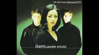 Kami &amp; Purple Schulz - Ich will raus (Sehnsucht) '99 - 1999