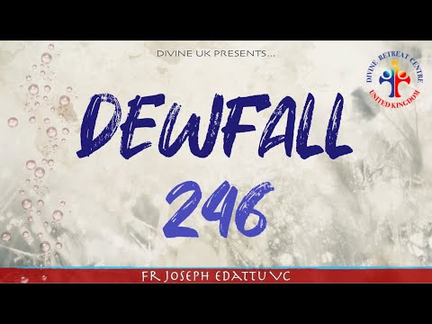 Dewfall 246 - Why are my children going astray?