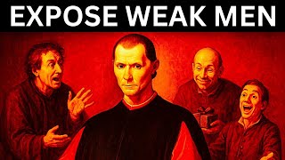 3 Behaviors That Instantly Expose Weak Men - Machiavelli's Identification Tactic