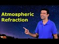 Atmospheric Refraction Class 10 | Why Do Stars Twinkle?