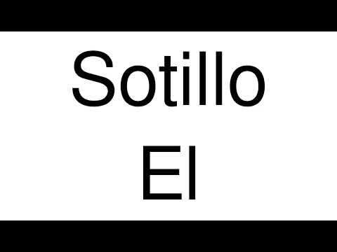 How to Pronounce Sotillo El (Spain)