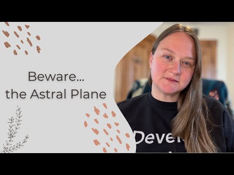 What They Don’t Tell You About Astral Projection