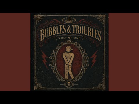 Welcome To This Dance - Bubbles & Troubles