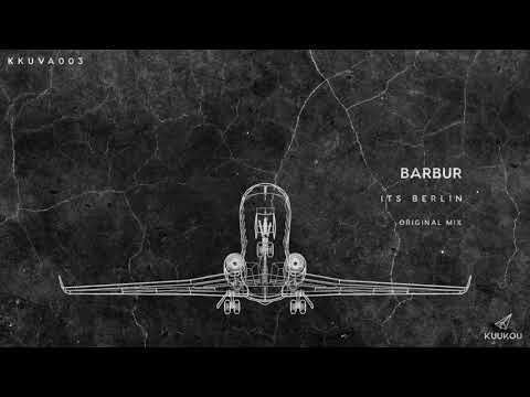 KKUVA003 - Barbur - Its Berlin (Original Mix)