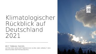 DWD Jahresbilanz 2021– Wetter und Klima in Deutschland