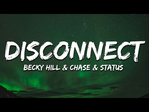 Becky Hill & Chase & Status - Disconnect (Lyrics)