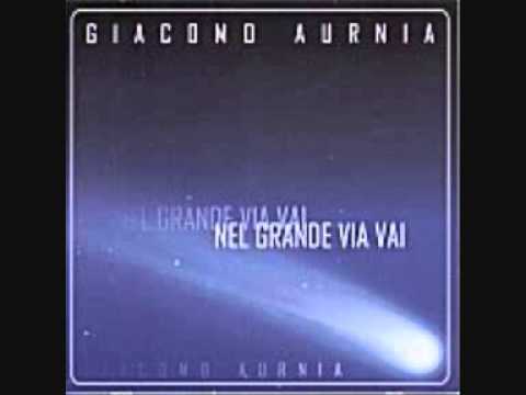 Giacomo Aurnia - Nel grande via vai (Full Album 2005)