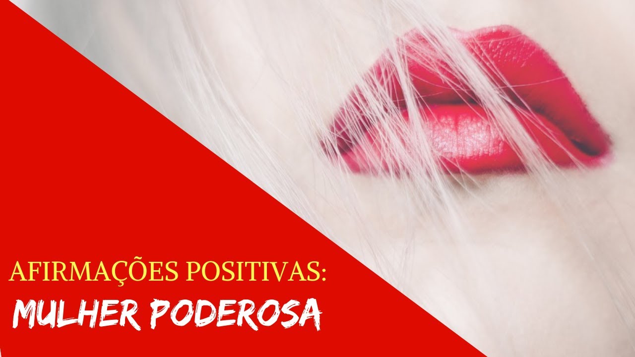 Afirmações Positivas: Mulher Poderosa!