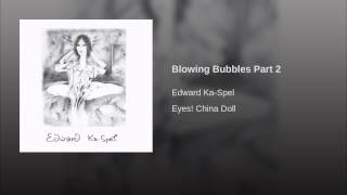 Blowing Bubbles Part 2