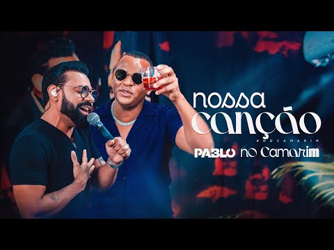 Pablo feat @nenhooficial   - Nossa Canção (No Camarim)