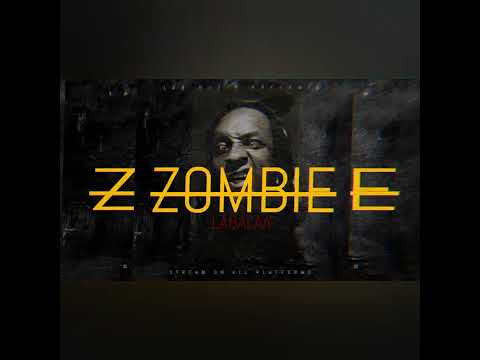 Labalaa - ZOMBIE (Official AUDIO)