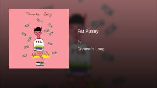 Fat Pussy