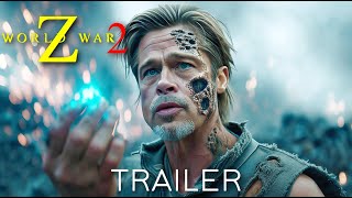 World War Z 2 (2026) – First Trailer | Brad Pitt | Dwayne Johnson | Concept Trailer