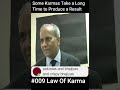 Some Karma Take A Long Time For A Result Law Of Karma 009 Shorts