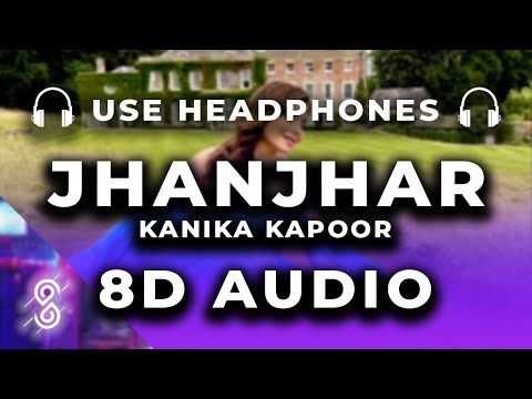 Jhanjhar 8D Audio Song - Kanika Kapoor, Deep Money & Nitin Gupta 🎧